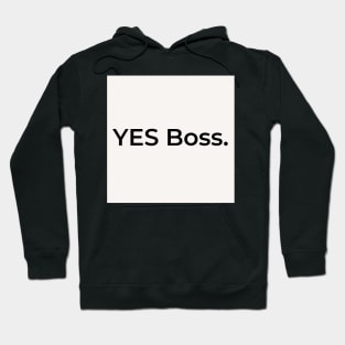 YES Boss. (white) Hoodie